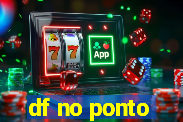 df no ponto